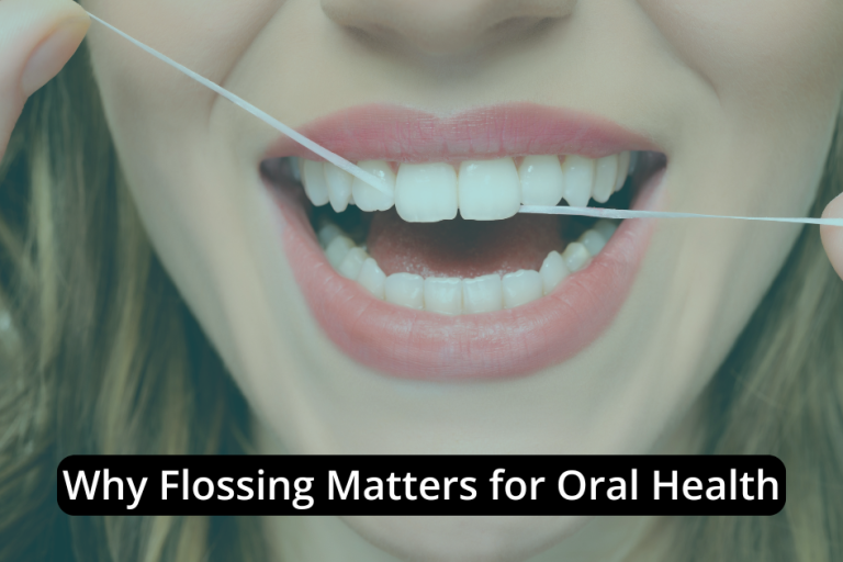Close-up of a person flossing their teeth with text overlay that reads, "Why Flossing Matters for Oral Health—an essential step for maintaining strong oral health.
