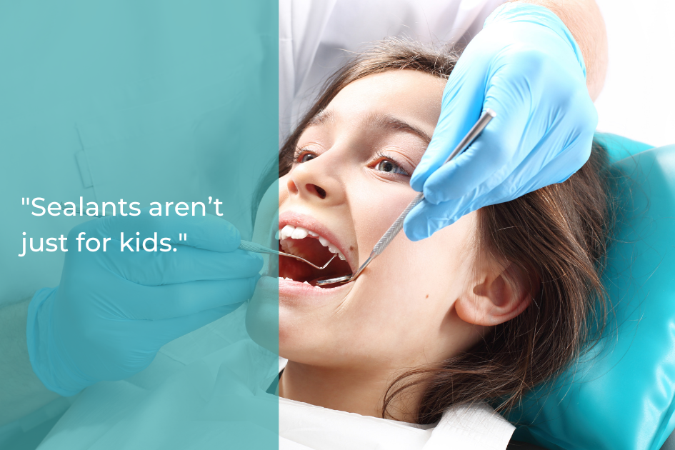A dentist wearing blue gloves examines a patient’s open mouth with dental tools; text overlay reads, "Sealants aren’t just for kids—adults can use them for smart habits and cavity prevention.